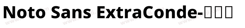 Noto Sans ExtraConde字体转换